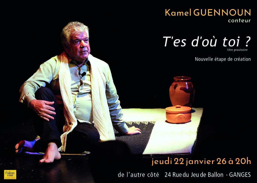 Kamel Guennoun, conteur: T'es d'où toi?