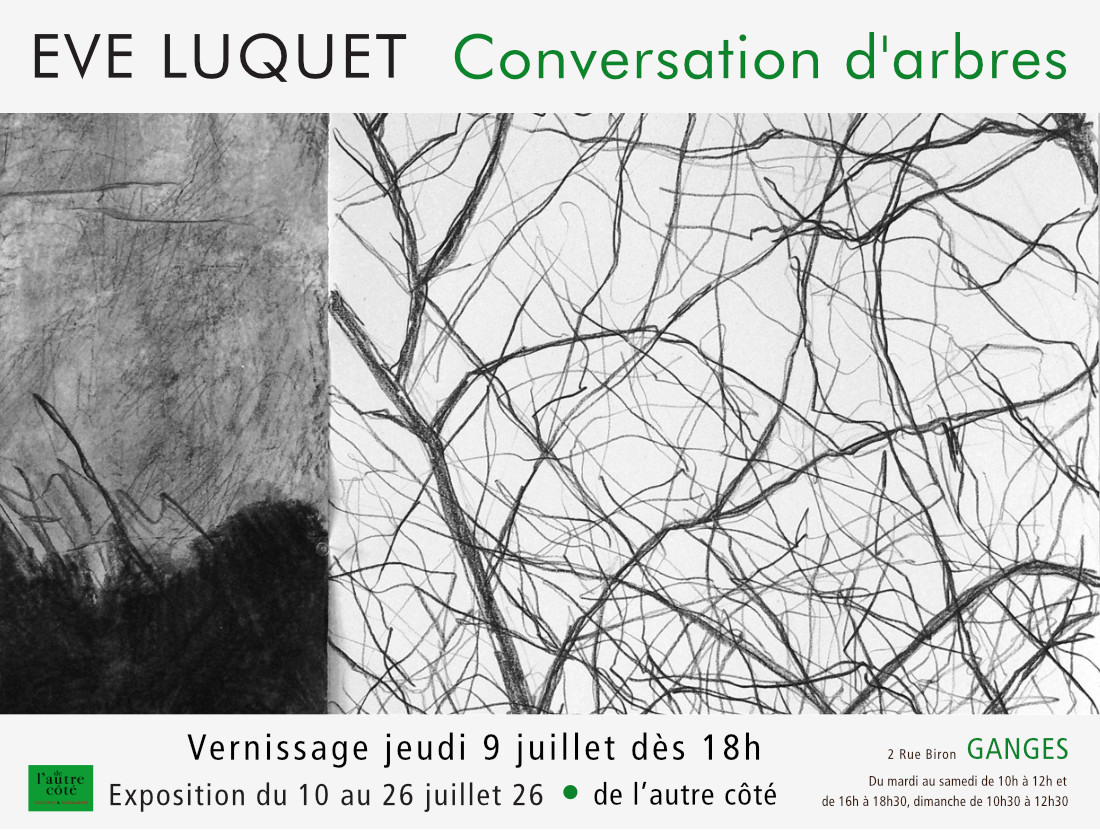 Vernissage de "EVE LUQUET Conversations d'arbres"